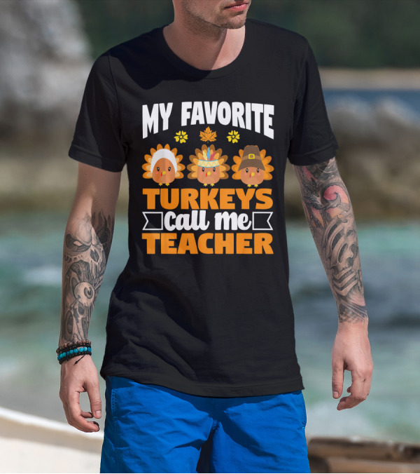 Thanksgiving Turkeys Call Me Teacher With Autumn Leaves And Cute Pilgrim Hats T-Shirt