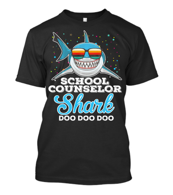 School Counselor Shark Doo Doo Doo Rainbow Sunglasses Fun T-Shirt