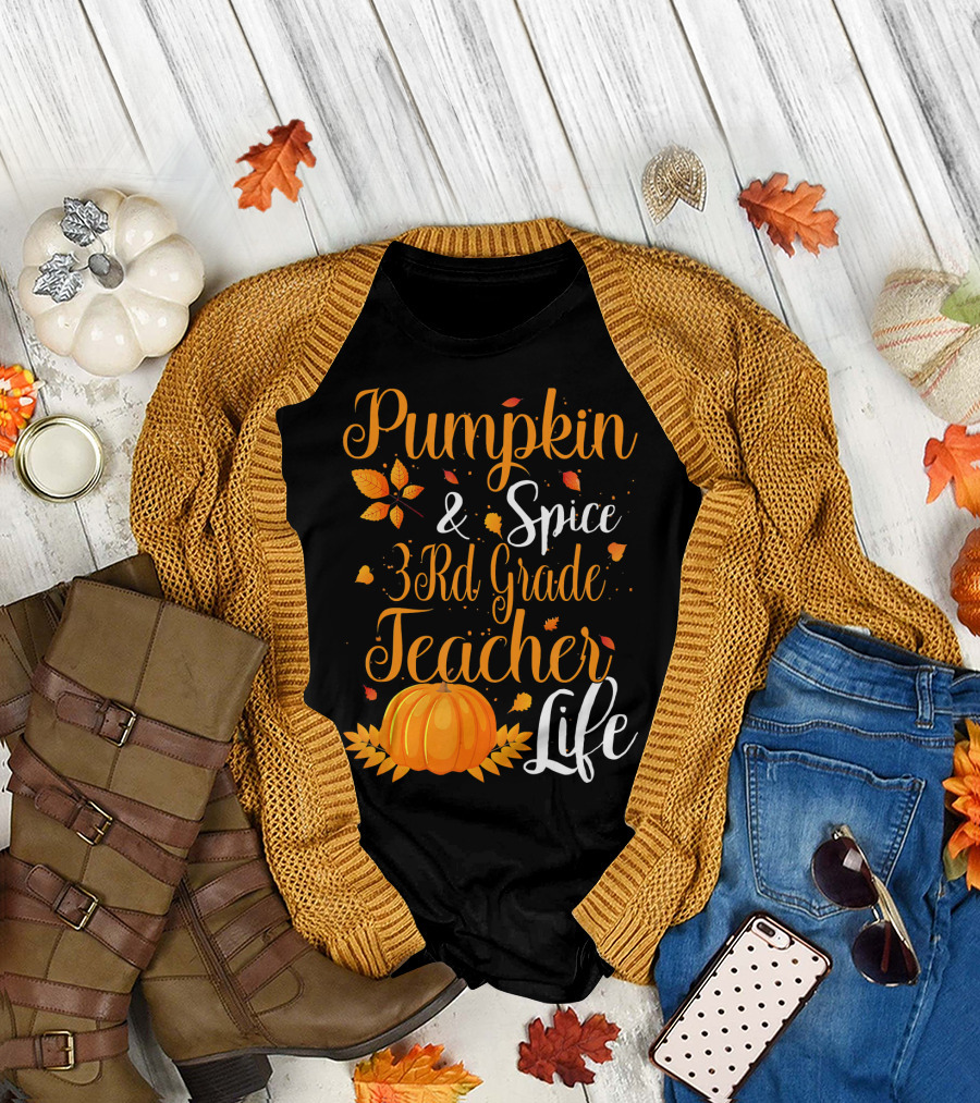 Pumpkin Spice and 3rd Grade Teacher Life with Autumn Leaves and Festive Pumpkin T-Shirt
