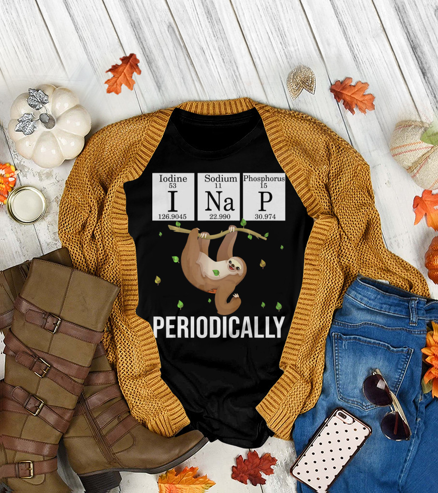 Science Sloth I Nap Periodically Iodine Sodium Phosphorus T-Shirt