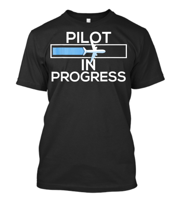 Pilot In Progress Future Aviation Flight Airplane T-Shirt