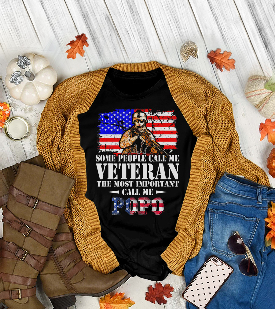 Some People Call Me Veteran The Most Important Call Me Popo American Flag Soldier T-Shirt