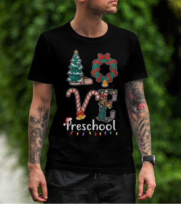 Love Preschool Christmas Tree Wreath Candy Cane Santa T-Shirt