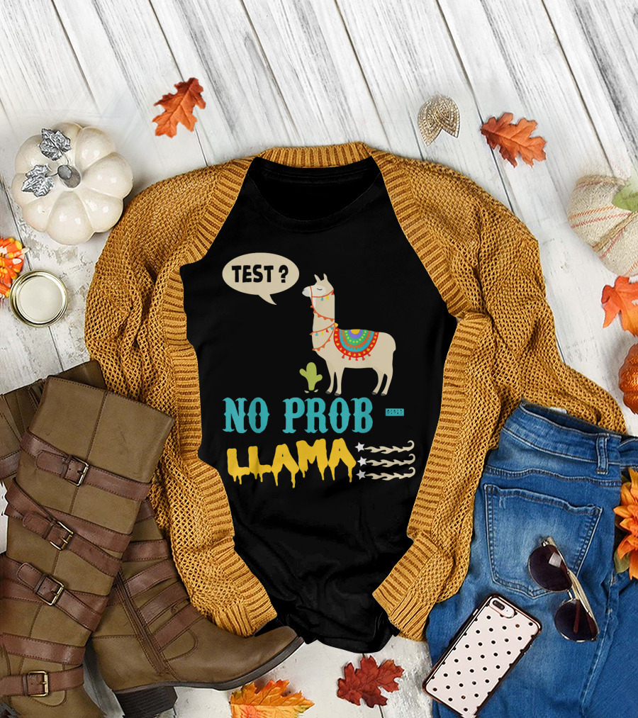 Test Day No Prob Llama Testing Teacher Fun Exam Humor T-Shirt