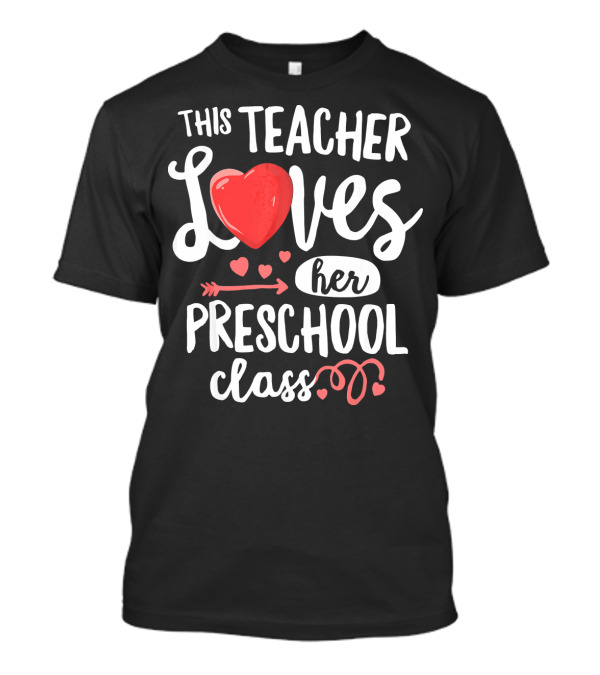 This Teacher Loves Her Preschool Class Heart And Arrow Motif T-Shirt
