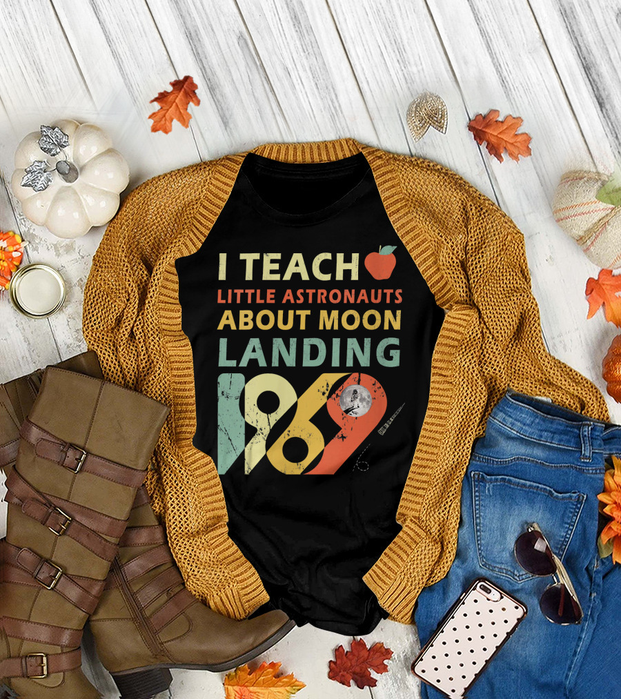 I Teach Little Astronauts About Moon Landing 1969 Apollo 11 July 1969 T-Shirt