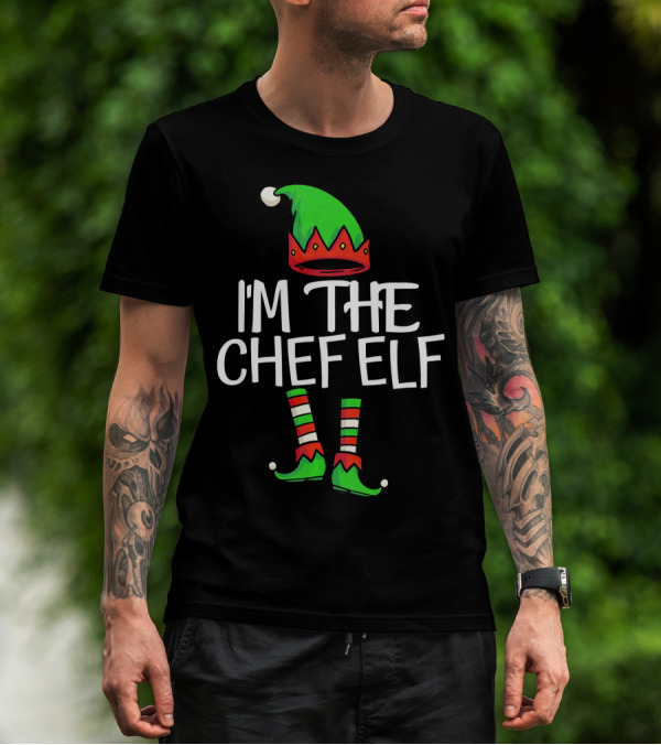 I'm The Chef Elf Matching Family Christmas T-Shirt
