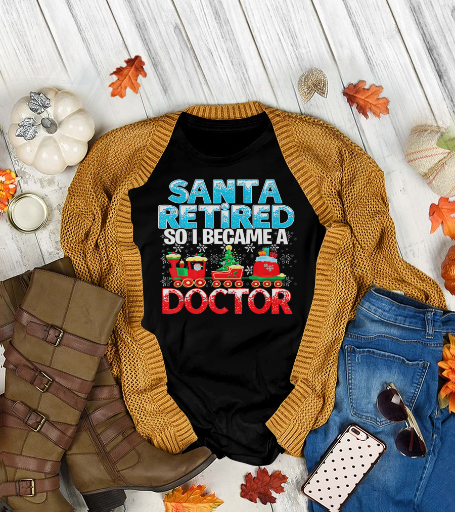 Santa Retired So I Became a Doctor Christmas Train Snowflakes T-Shirt