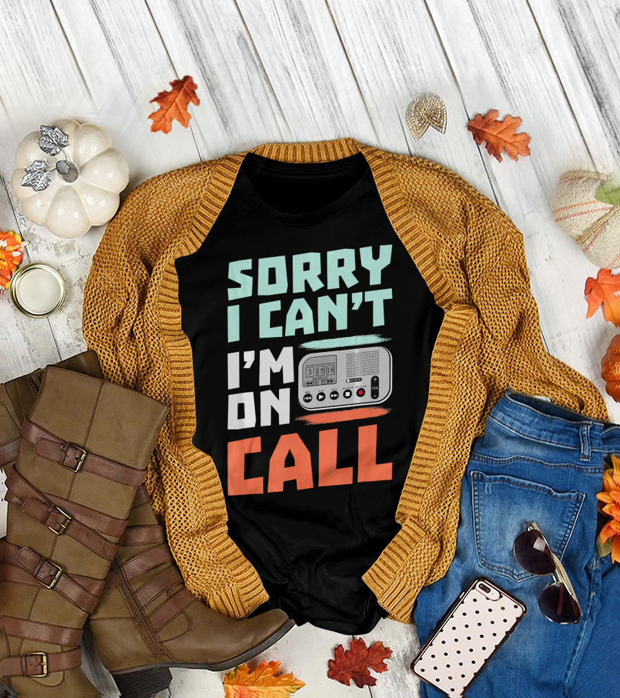 Sorry I Can't I'm On Call Retro Pager T-Shirt