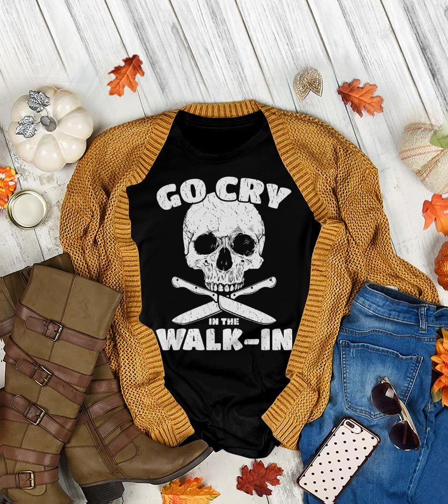 Go Cry In The Walk-In Skull with Crossed Knives T-Shirt