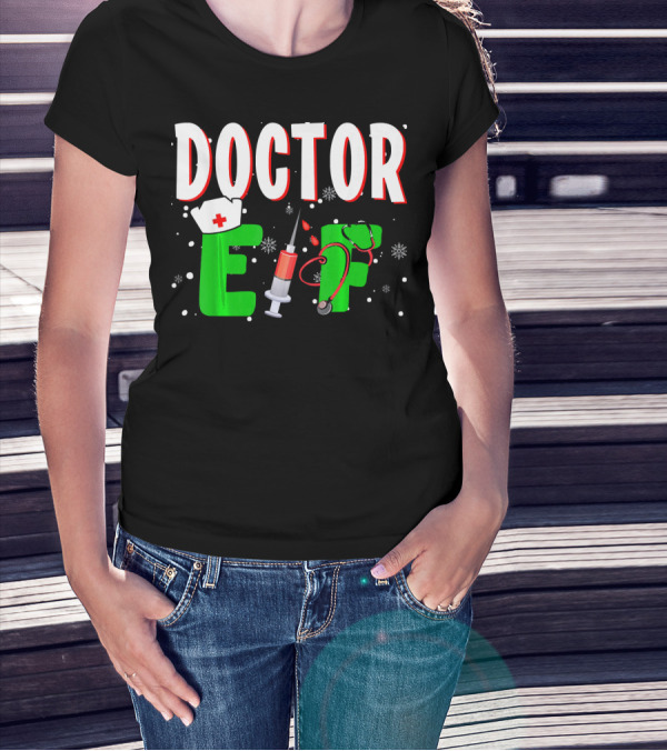 Doctor Elf Funny Christmas Matching Group Stethoscope Syringe Holiday Snowflakes T-Shirt