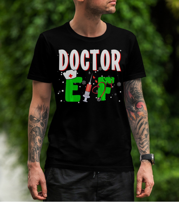 Doctor Elf Funny Christmas Matching Group Stethoscope Syringe Holiday Snowflakes T-Shirt