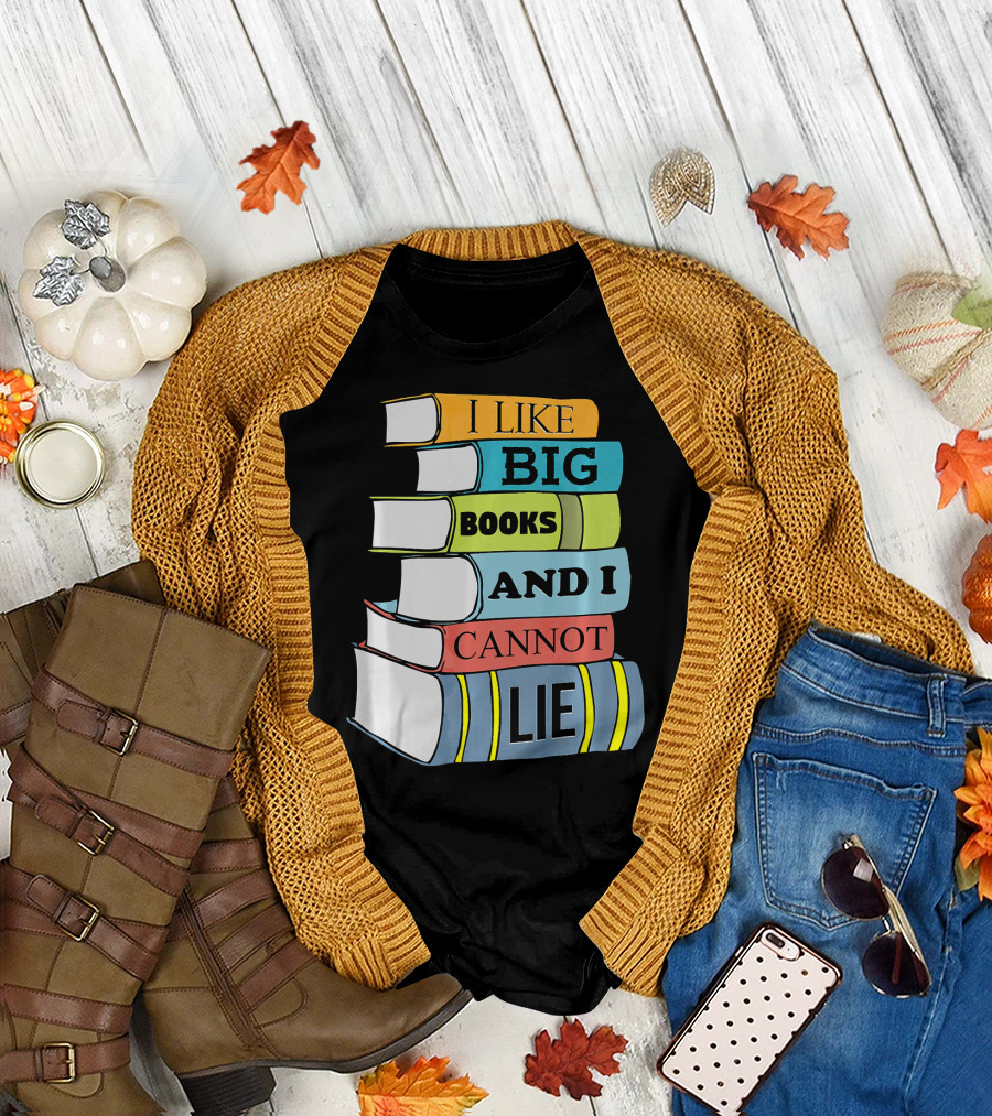 I Like Big Books and I Cannot Lie Funny Teacher Book Stack T-Shirt