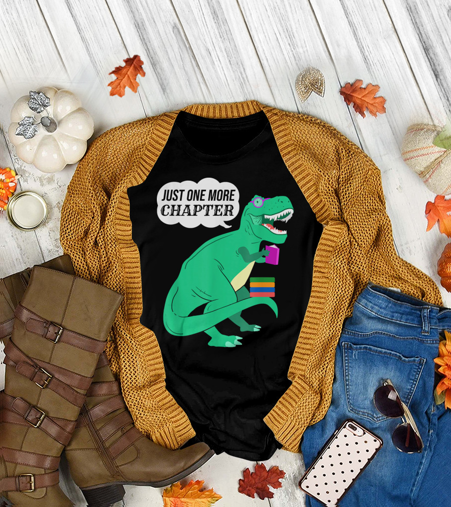 Just One More Chapter Dinosaur Holding Book T-Shirt