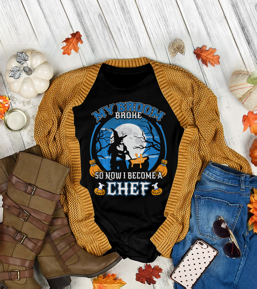 My Broom Broke So Now I Become A Chef Halloween Witch Moon Cooking Scene T-Shirt
