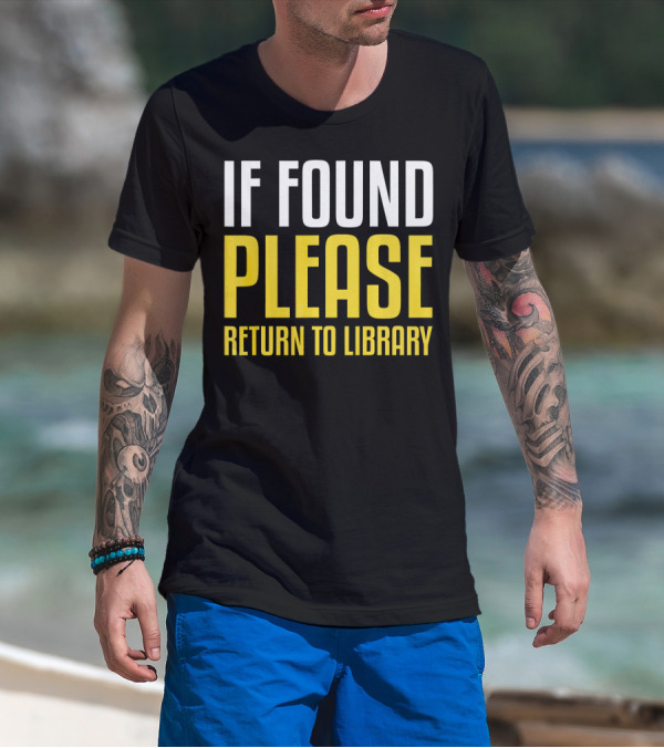 If Found Please Return To Library T-Shirt