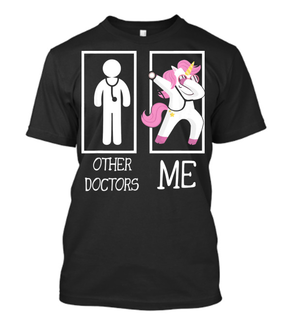 Other Doctors Me Unicorn Dabbing T-Shirt