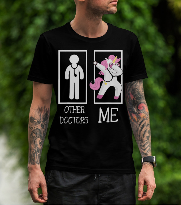 Other Doctors Me Unicorn Dabbing T-Shirt