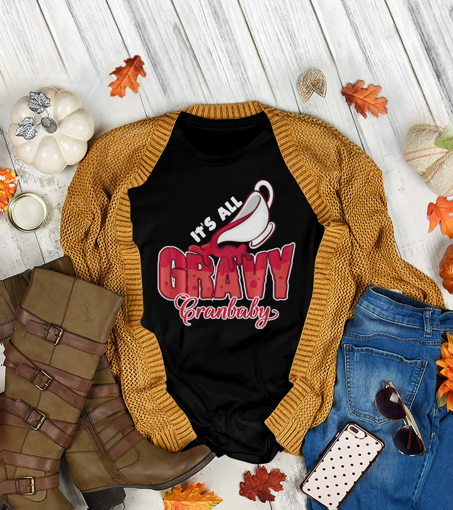 It's All Gravy Cranbaby T-Shirt
