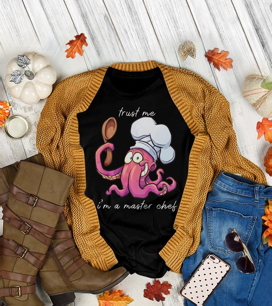 Trust Me I'm A Master Chef Octopus T-Shirt