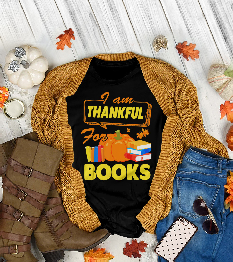 I Am Thankful For Books Thanksgiving Pumpkin and Leaves T-Shirt