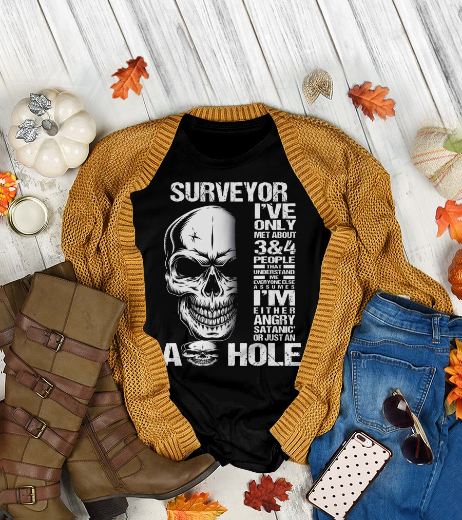 Surveyor I've Only Met About 3 Or 4 People Angry Skull T-Shirt