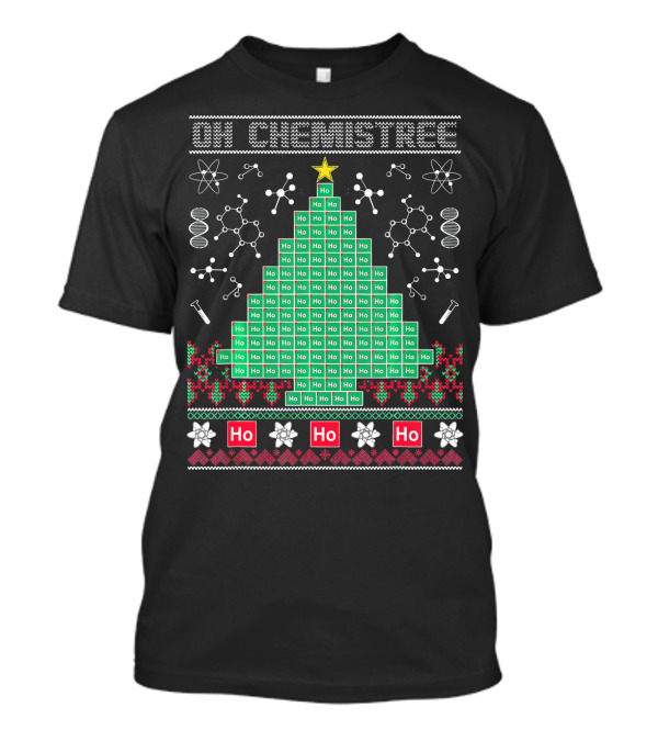 Oh Chemistree Ho Ho Ho Science Christmas Chemistry Elements T-Shirt