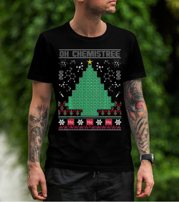 Oh Chemistree Ho Ho Ho Science Christmas Chemistry Elements T-Shirt