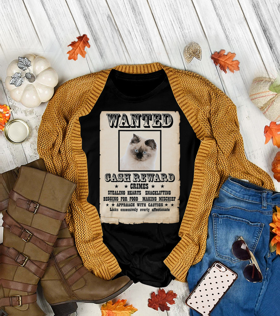Wanted Ragdoll Kitten Cash Reward Crimes Stealing Hearts Snacklifting T-Shirt