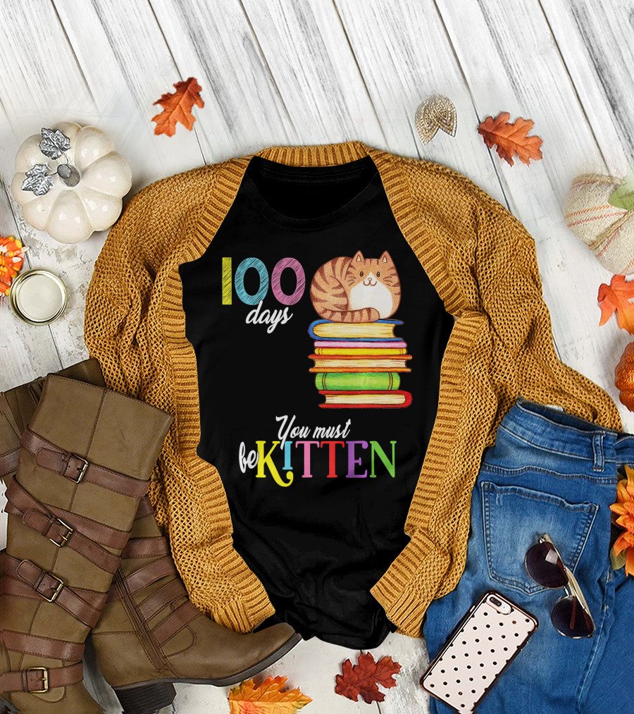100 Days You Must Be Kitten Cat on Books T-Shirt