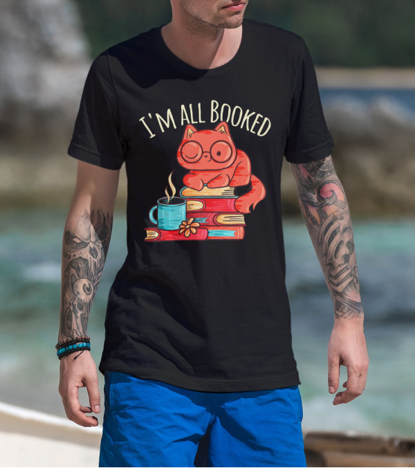 I'm All Booked Cat Kitten With Books And Coffee T-Shirt