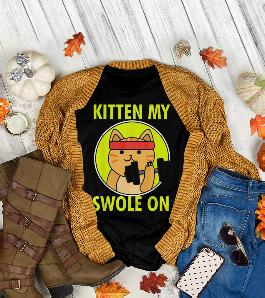 Kitten My Swole On Funny Cat Lover Fitness T-Shirt