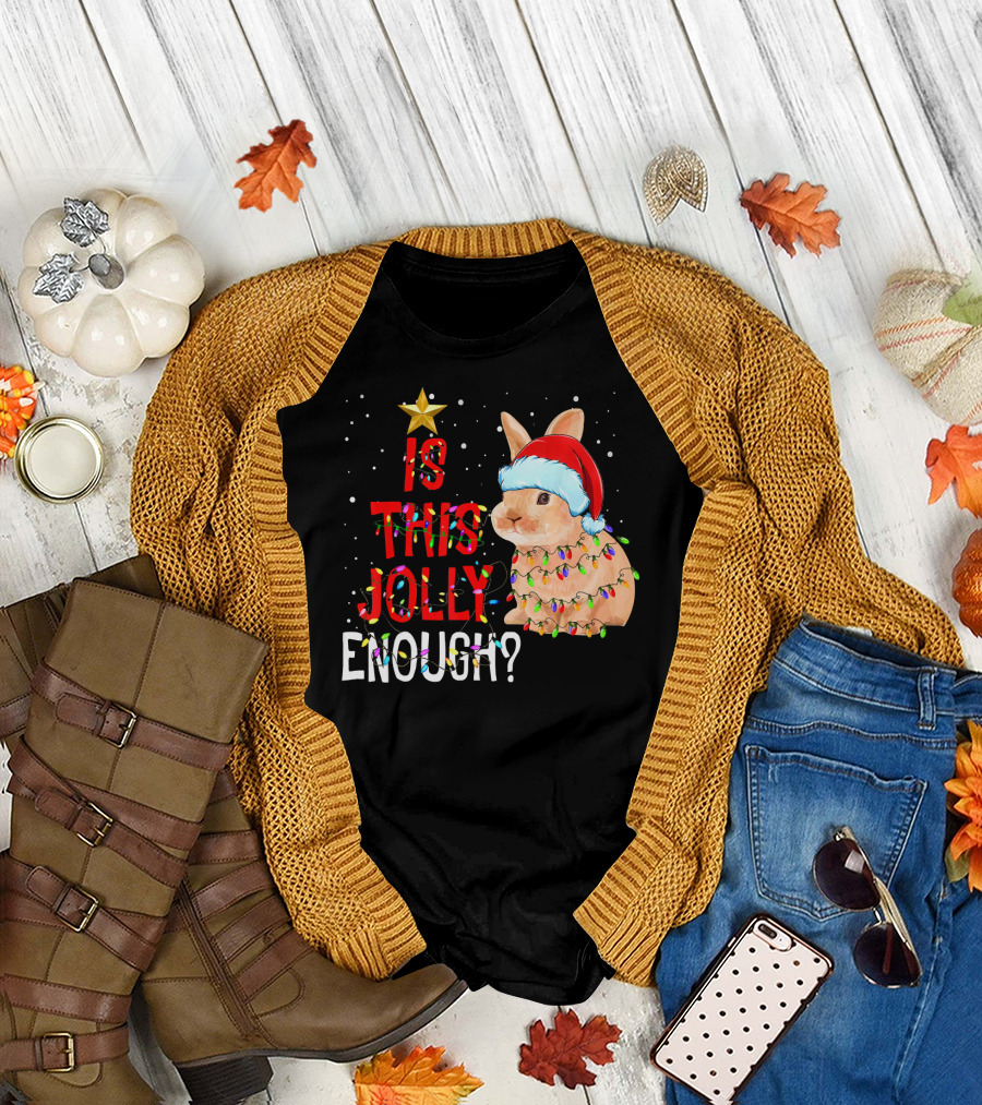 Is This Jolly Enough Santa Rabbit With Lights T-Shirt
