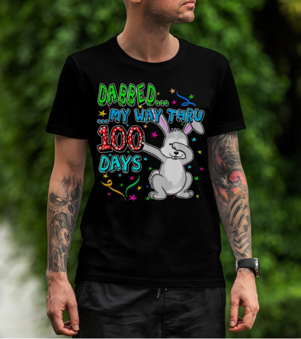 Dabbed My Way Thru 100 Days Rabbit T-Shirt
