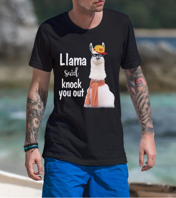 Yo Cool Llama Said Knock You Out T-Shirt