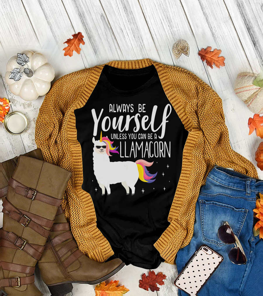 Always Be Yourself Unless You Can Be a Llamacorn Fantasy T-Shirt