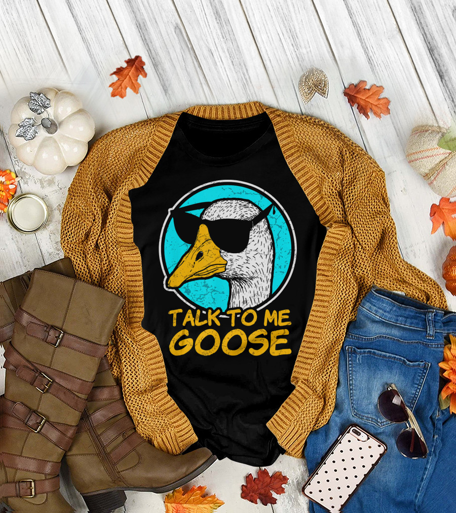 Talk to Me Goose Funny Duck Sunglasses T-Shirt