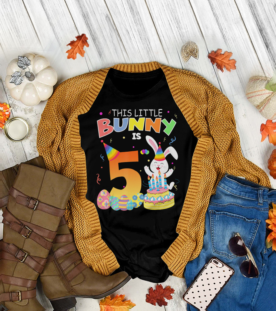 This Little Bunny Is 5 Birthday Celebration Easter Eggs Party Hat Cake Candles T-Shirt