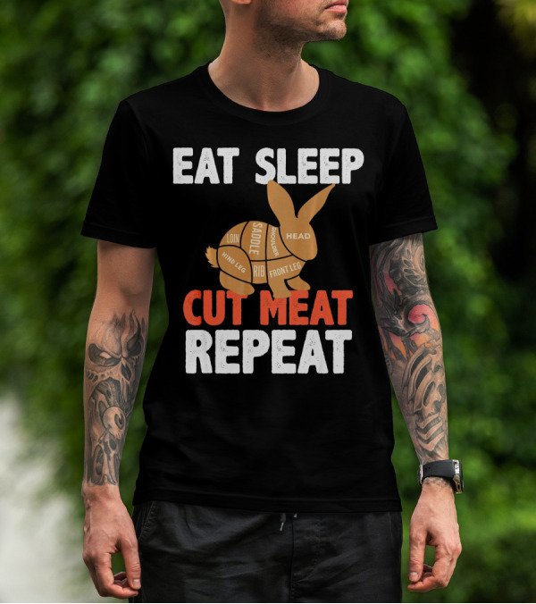 EAT SLEEP CUT MEAT REPEAT BUTCHER RABBIT CUTS DIAGRAM T-Shirt