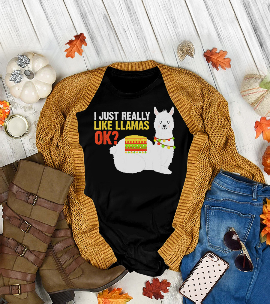 I Just Really Like Llamas OK? T-Shirt