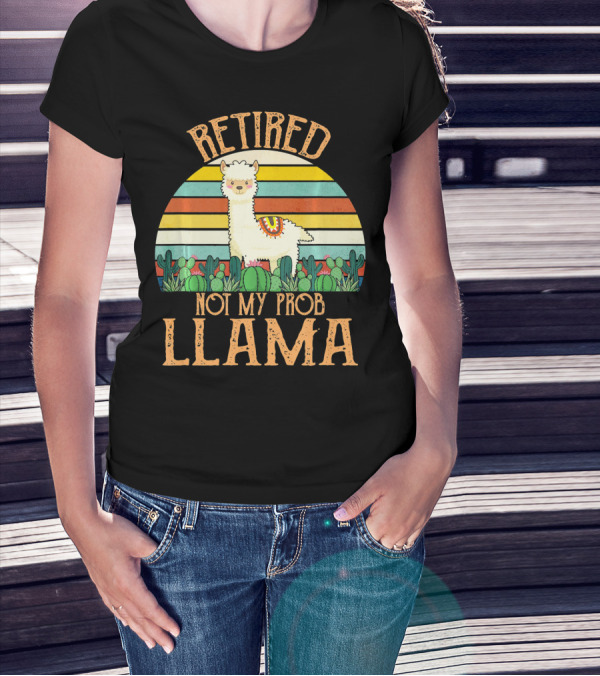 Retired Not My Prob Llama Retro Sunset Cactus Scene T-Shirt