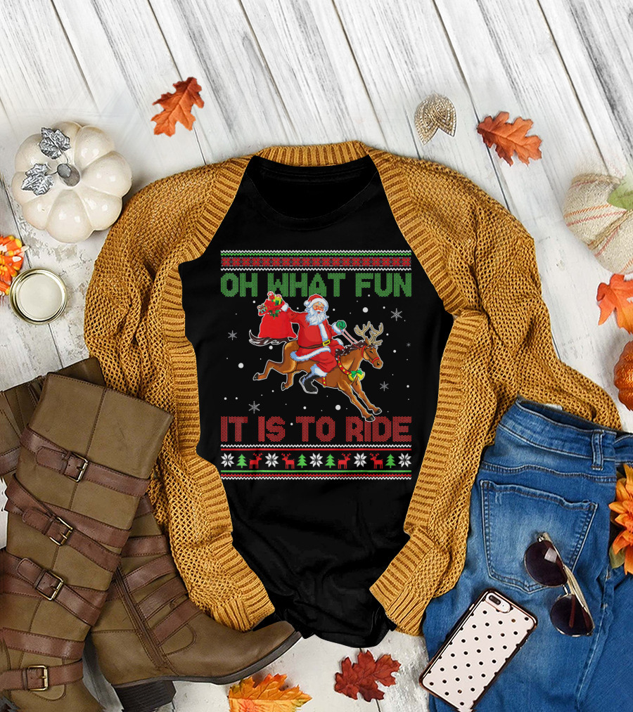Oh What Fun It is To Ride Santa Riding Reindeer Christmas T-Shirt