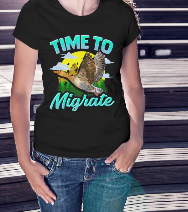 Time To Migrate Goose Bird Migration Pun Vintage Nature Scenery T-Shirt