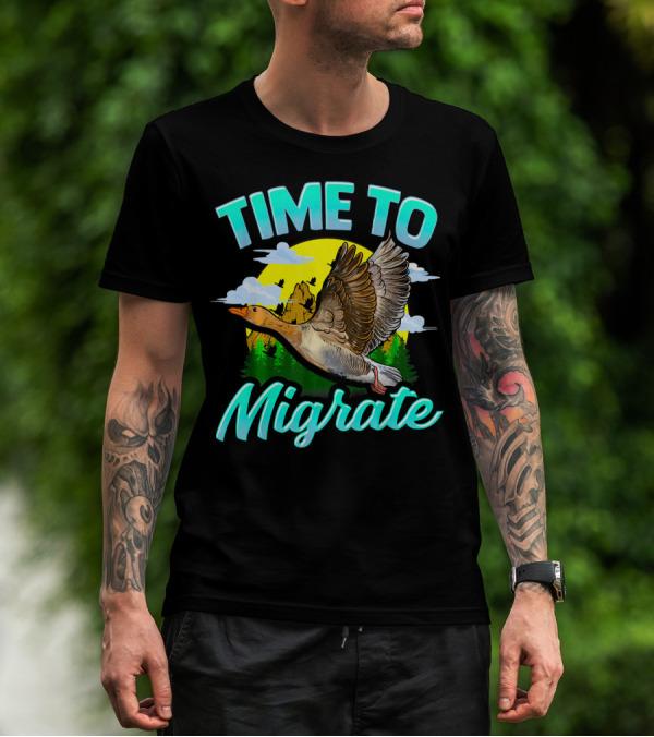 Time To Migrate Goose Bird Migration Pun Vintage Nature Scenery T-Shirt