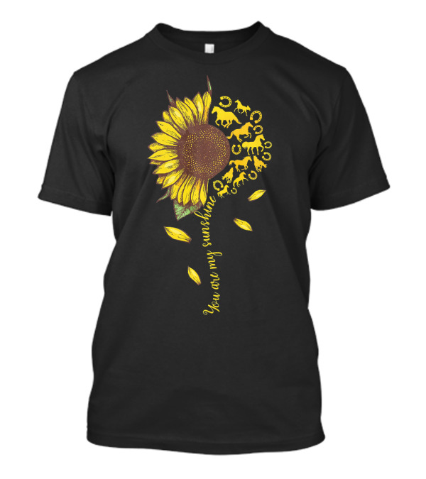 Sunflower You Are My Sunshine Featuring Horse And Animals T-Shirt