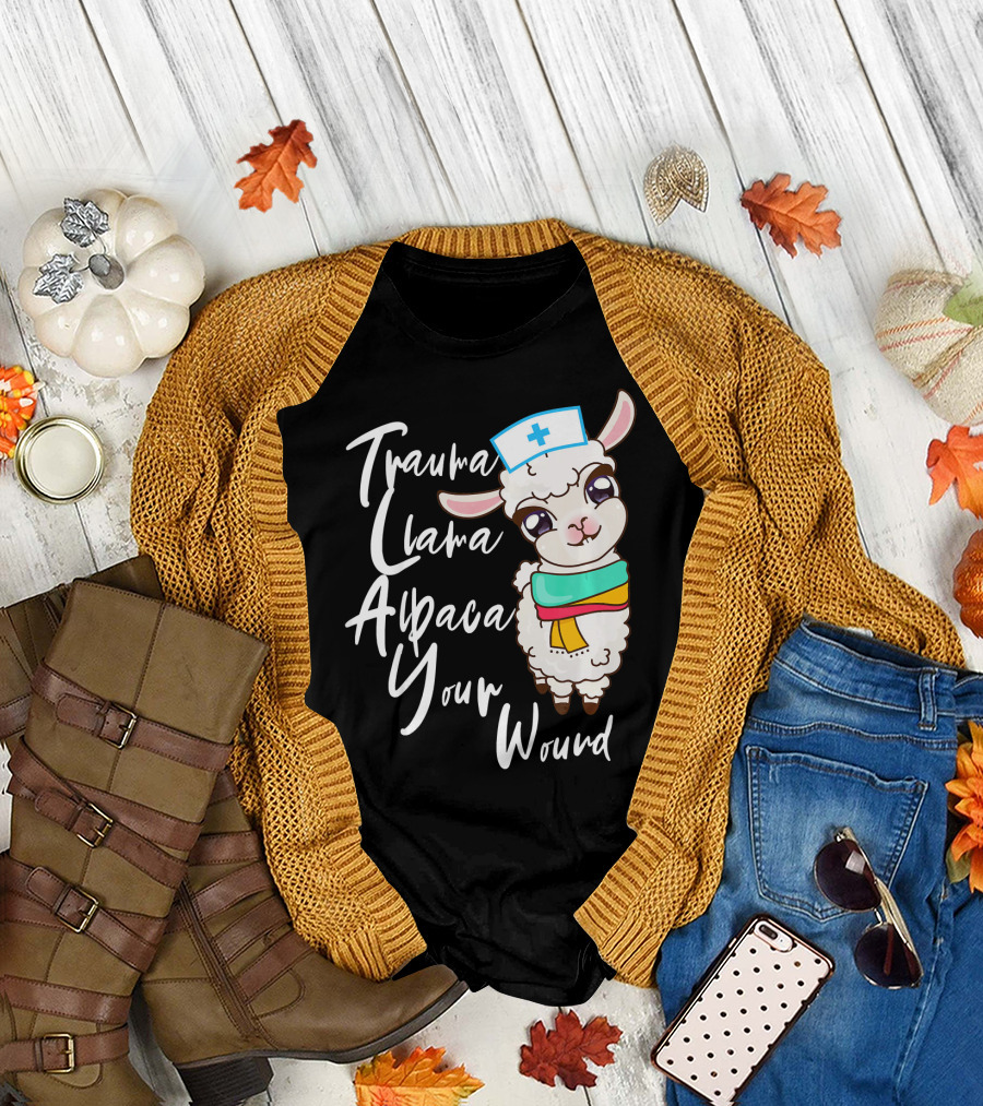 Trauma Llama Alpaca Your Wound Nurse Llama T-Shirt
