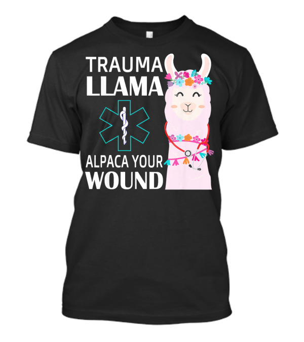 TRAUMA LLAMA ALPACA YOUR WOUND EMS NURSE CUTE LAMBDA EMERGENCY MEDICAL ICON FLOWER CROWN T-Shirt