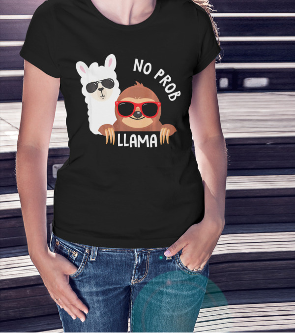 No Prob Llama Llama Sloth With Sunglasses T-Shirt