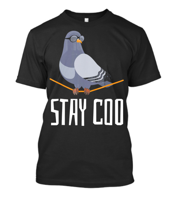 Stay Coo Bird Birding Funny Coo T-Shirt