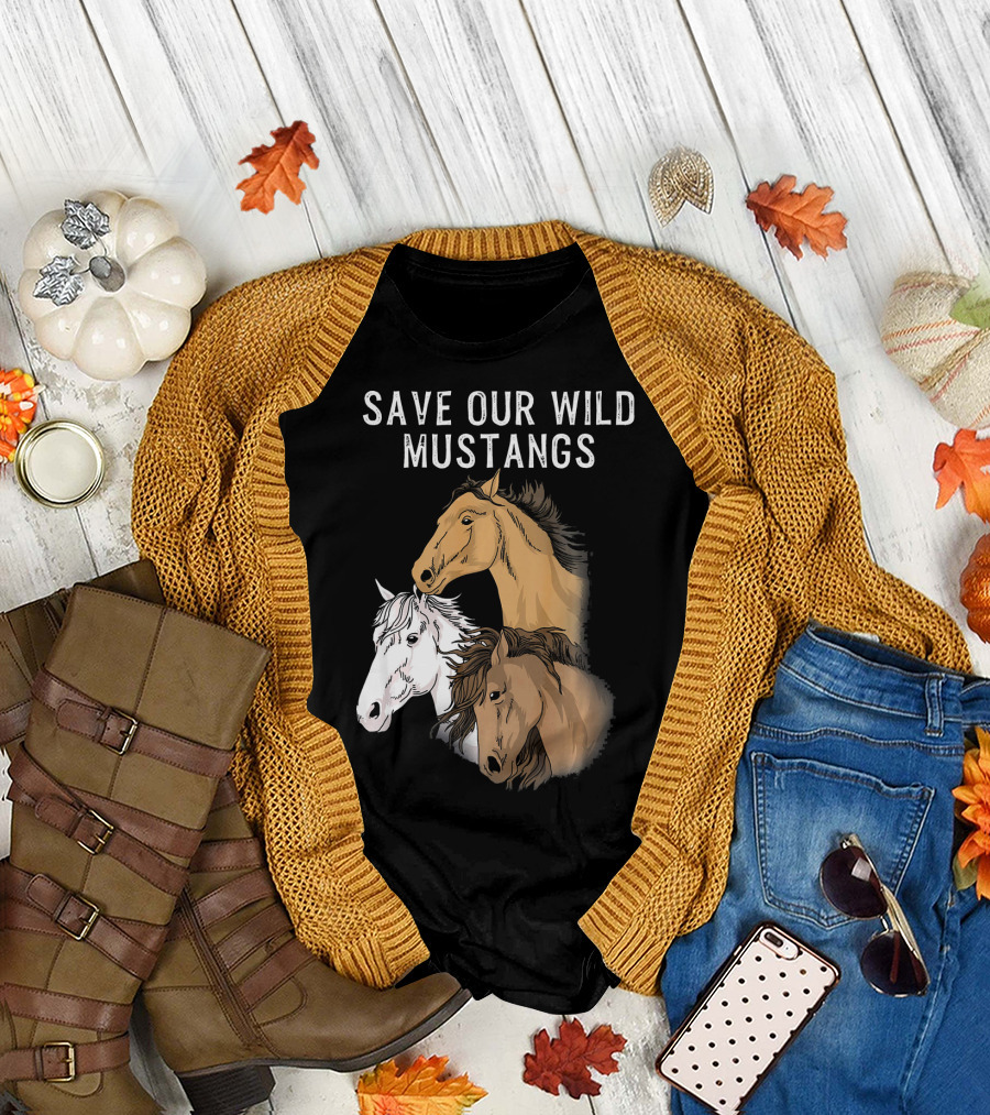 Save Our Wild Mustangs Wild Horse Wild T-Shirt